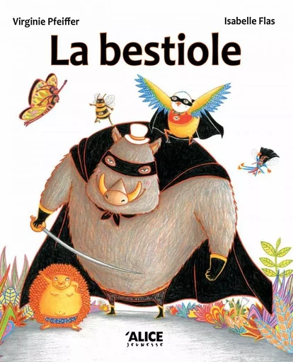 La Bestiole - Isabelle Flas - Alice Éditions SRL