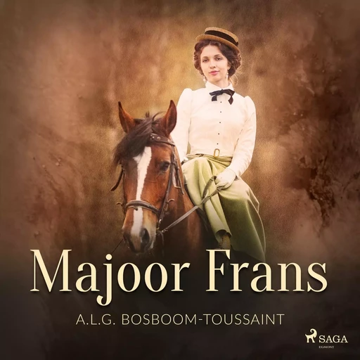 Majoor Frans - Geertruida Bosboom-Toussaint - Saga Egmont International