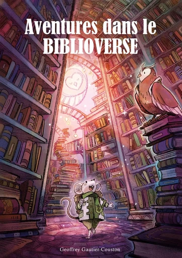 Aventures dans le Biblioverse - Geoffrey Gautier-Couston - Librinova