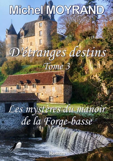 D'étranges destins - Tome 3 - Michel Moyrand - Libre2Lire