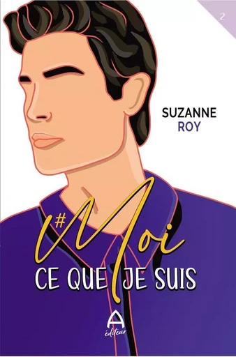 #Moi - Ce que je suis - Suzanne Roy - A éditeur