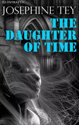 The Daughter of Time. Illustrated