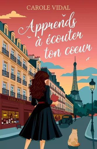 Apprends à écouter ton cœur - Carole Vidal - Librinova