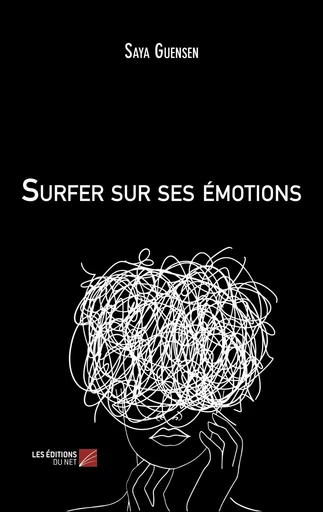 Surfer sur ses émotions - Saya Guensen - Les Éditions du Net