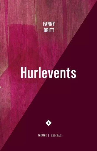 Hurlevents - Fanny Britt - Leméac Éditeur