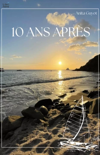 10 ans après - Anita Guyot - Librinova