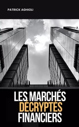 Les marchés financiers décryptés