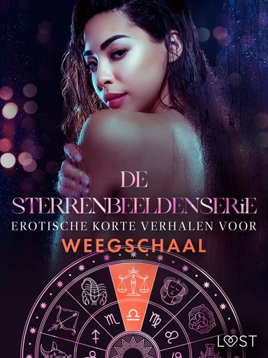 De Sterrenbeeldenserie: erotische korte verhalen voor Weegschaal - Camille Bech, Malin Edholm, Vanessa Salt, Beatrice Nielsen, Britta Bocker - Saga Egmont International