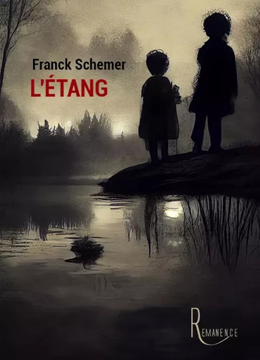 L'étang - Franck Schemer - éditions de la Rémanence