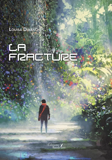 La fracture - Dimanche Louisa - Éditions Baudelaire