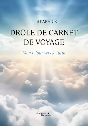 Drôle de carnet de voyage - Paradis Paul - Éditions Baudelaire