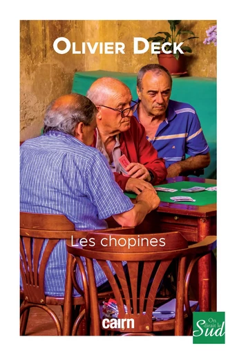 Les Chopines - Olivier Deck - Éditions Cairn