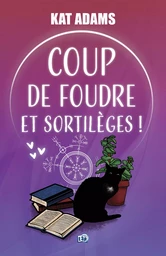 Coup de foudre et sortilèges !