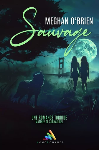 Sauvage - Meghan O'Brien - Homoromance Éditions