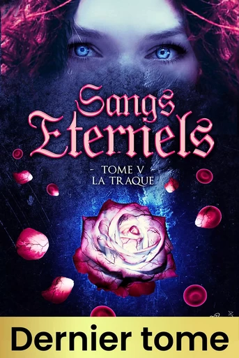 Sangs Éternels - Tome 5 - Florence Barnaud - FB Romans