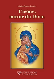 L'icône, miroir du Divin