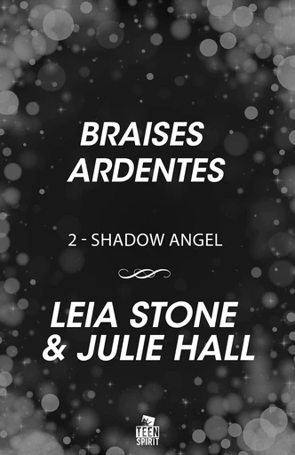 Braises ardentes - Leia Stone, Julie Hall - Teen Spirit