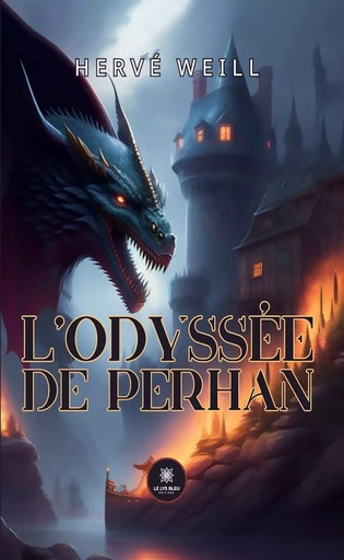 L’odyssée de Perhan - Hervé Weill - Le Lys Bleu Éditions