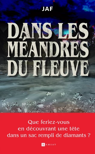 Dans les méandres du fleuve -  Jaf - Ramsay Editions