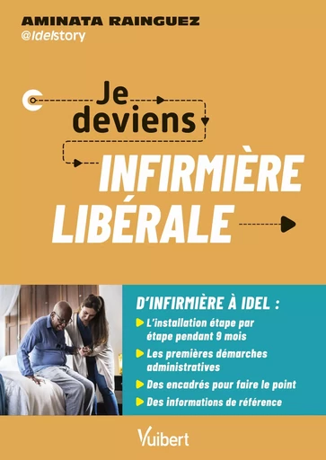 Je deviens infirmière libérale - Aminata Rainguez,  Idelstory - Vuibert