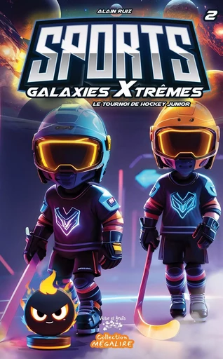 Sports Galaxies XTrêmes #2 - Alain RUIZ - Les éditions Victor et Anaïs