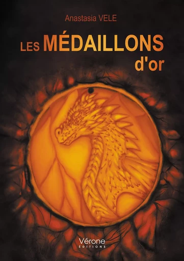 Les médaillons d'or - Anastasia Vele - Editions Vérone