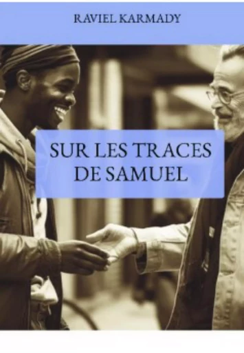 SUR LES TRACES DE SAMUEL - Raviel Karmady - RAVIEL KARMADY