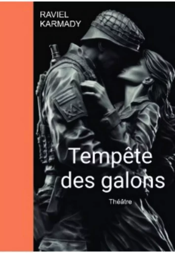 TEMPÊTE DES GALONS - Raviel Karmady - RAVIEL KARMADY