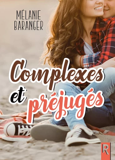 Complexes et préjugés - Mélanie Baranger - Rebelle Editions