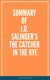 Summary of J.D. Salinger’s The Catcher in the Rye