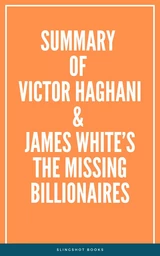 Summary of Victor Haghani & James White’s The Missing Billionaires