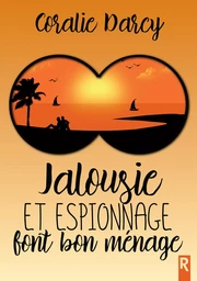 Jalousie et espionnage font bon ménage