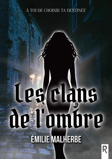 Les clans de l’ombre - Emilie Malherbe - Rebelle Editions