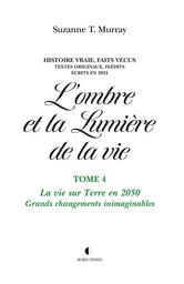 L'ombre et la Lumière de la vie, Tome 4