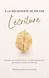 À la découverte de soi par l'écriture