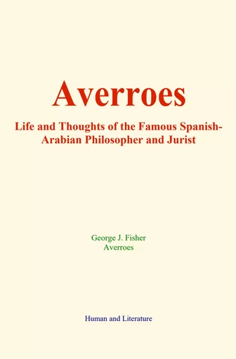 Averroes - George J. Fisher,  Averroes - Human and Literature Publishing