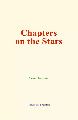 Chapters on the Stars - Simon Newcomb - Human and Literature Publishing