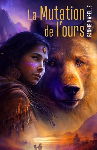 La Mutation de l'ours - Fannie Marelle - Librinova