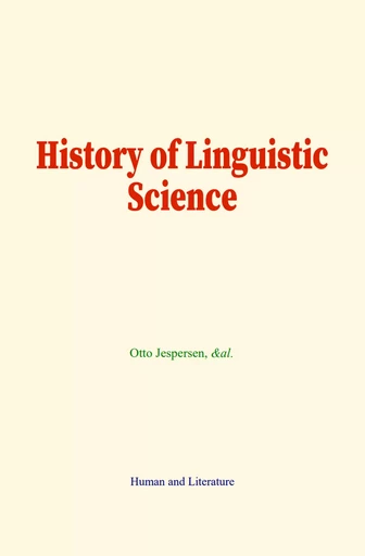 History of Linguistic Science - Otto Jespersen,  &Al. - Human and Literature Publishing