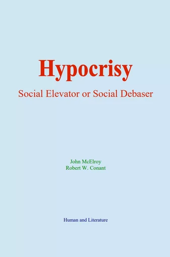 Hypocrisy - John Mcelroy, Robert W. Conant - Human and Literature Publishing