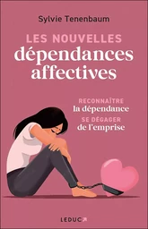 Les nouvelles dépendances affectives