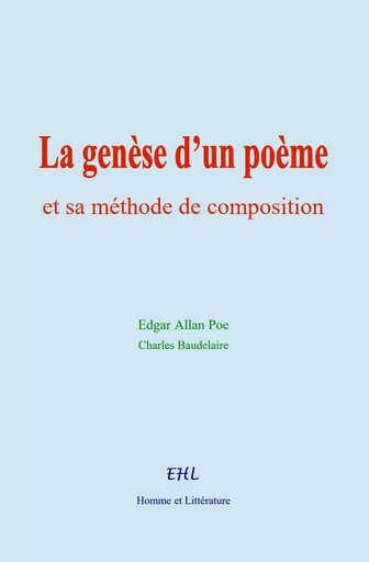 La genèse d’un poème et sa méthode de composition - Edgar Allan Poe - Editions Homme et Litterature