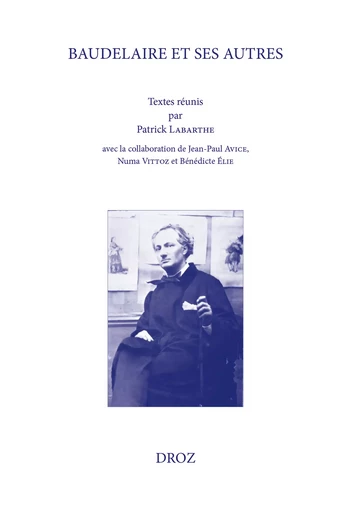 Baudelaire et ses autres -  - Librairie Droz