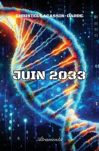 Juin 2033 - Christel Lacassin-Darre - Atramenta