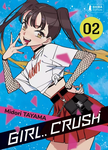 Girl Crush T02 - Midori Tayama - Shiba Édition