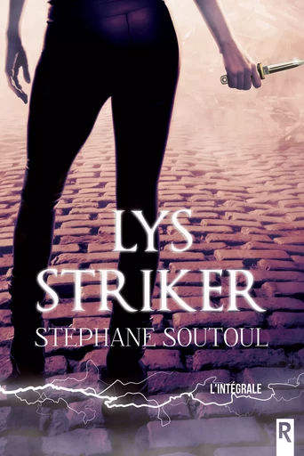 Lys Striker - Stéphane Soutoul - Rebelle Editions