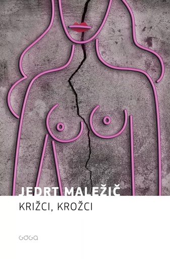 Križci, krožci - Jedrt Mačežič - Publishing house Goga