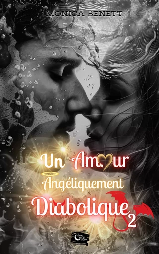 Un amour angéliquement diabolique - Monica Benett - Editions Encre de lune