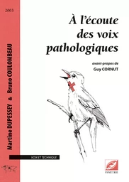 À l’écoute des voix pathologiques