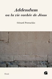 Addendum ou la vie cachée de Jésus